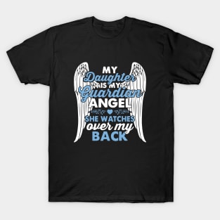 My Daughter Guardian Angel She Watches Over My Back Daughter T-Shirt